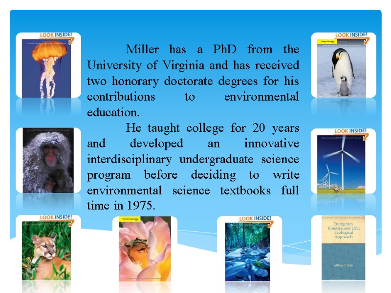 Miller has a PhD from the University of Virginia and has received two honorary